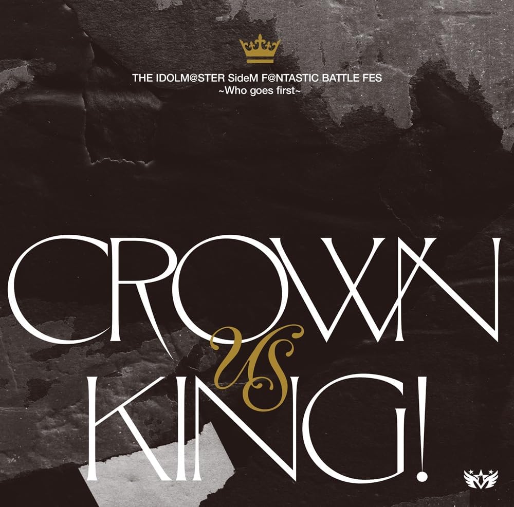 THE IDOLM@STER SideM F＠NTASTIC BATTLE FES ～Who goes first～ 「CROWN US KING!」